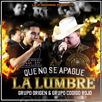 Que No Se Apague la Lumbre (En Vivo) by Grupo Código Rojo