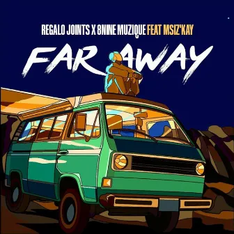 Far away by Regalo Joints