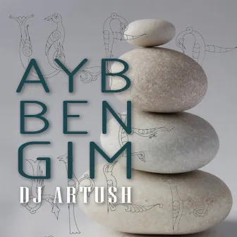 Ayb Ben Gim by DJ Artush