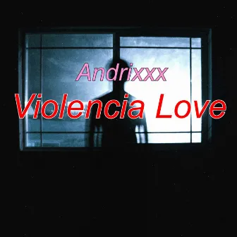 Violencia Love by Andrixxx