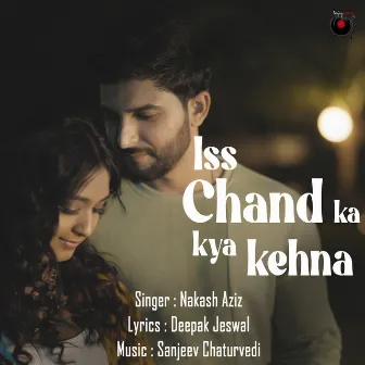 Iss Chand Ka Kya Kehna by Deepak Jeswal