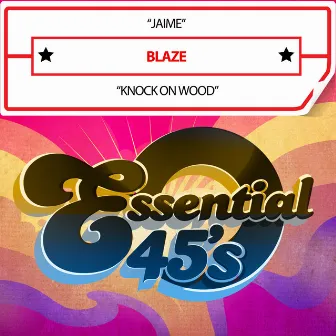 Jaime / Knock on Wood (Digital 45) by Blaze