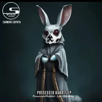 Possessed Rabbit EP by Carmine Caputo