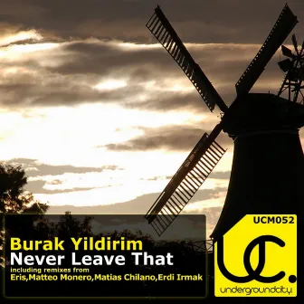 Never Leave That by Burak Yildirim