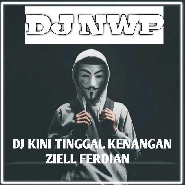 Kenangan (NWP Remix)