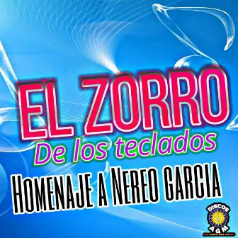 Homenaje a Nereo García by El Zorro de los Teclados