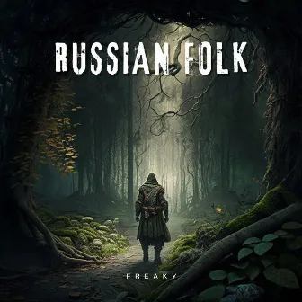 Russian Folk by Freaky