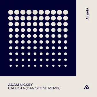 Callista (Dan Stone Remix) by Adam Nickey