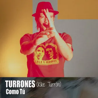 Como Tu (Versión 2020) by Turrones