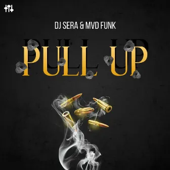 Pull Up by DJ SERA