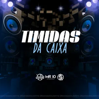 Timidas Da Caixa by RIBEIRO MC