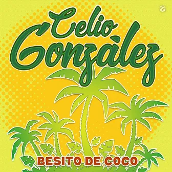 Besito De Coco by Celio Gonzalez