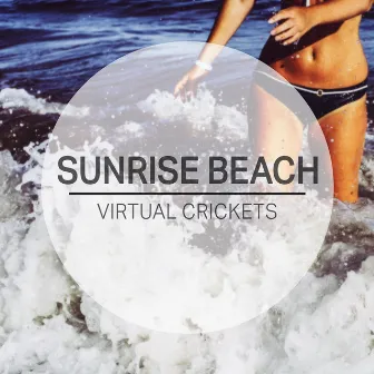 Sunrise Beach by Virtual Crickets