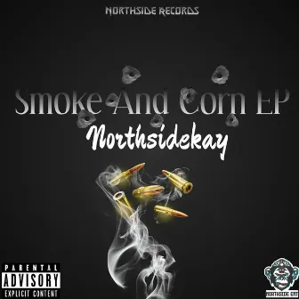 Corn And Smoke EP by NorthsideKay