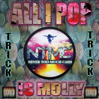 All I Pop Is Molly by Trick