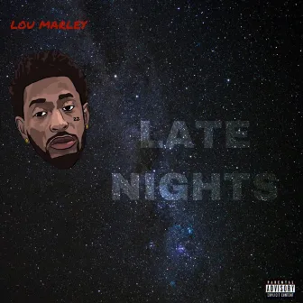 Late Nights by Lou Marley