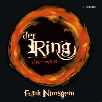 Der Ring - Das Musical Reloaded by Frank Nimsgern