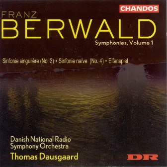 Berwald: Symphonies, Vol. 1 by Franz Berwald