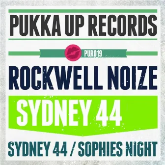 Sydney 44 / Sophies Night by Rockwell Noize