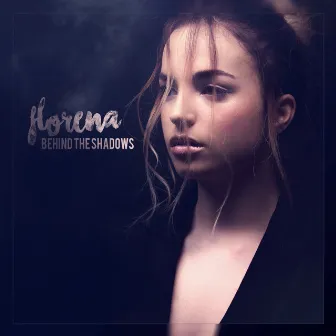 Behind the Shadows (Remixes) by Florena