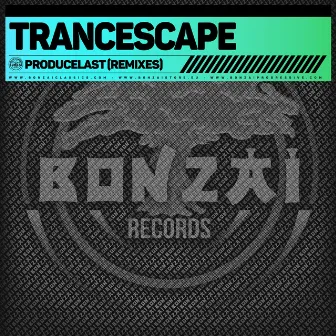 Producelast (Remixes) by Bonzai All Stars