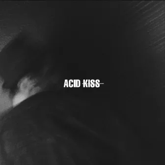 Acid Kiss (Remastered) by Aphelion