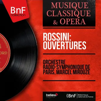 Rossini: Ouvertures (Mono Version) by Orchestre Radio-Symphonique De Paris