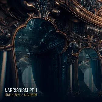 Narcissism, Pt. 1 by Algorytm