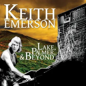 Lake, Palmer, & Beyond by Keith Emerson