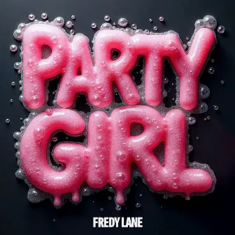 Party Girl by Fredy Lane