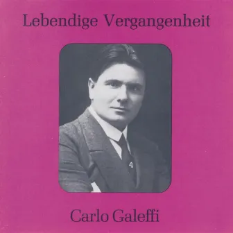 Lebendige Vergangenheit - Carlo Galeffi by Carlo Galeffi