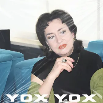 Yox Yox by Ruhəngiz Musəvi