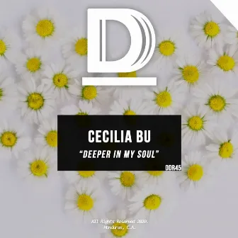 Deeper in My Soul by Cecilia Bu