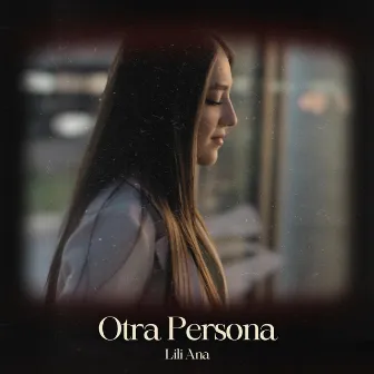 Otra Persona by Lili Ana