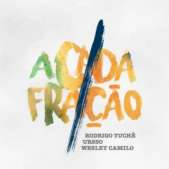 A Cada Fração by Ursso