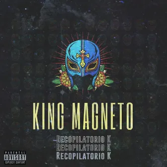 Recopilatorio K by King Magneto