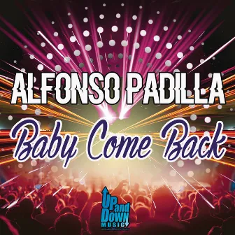 Baby Come Back by Alfonso Padilla