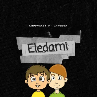 Eledami by King-Waley