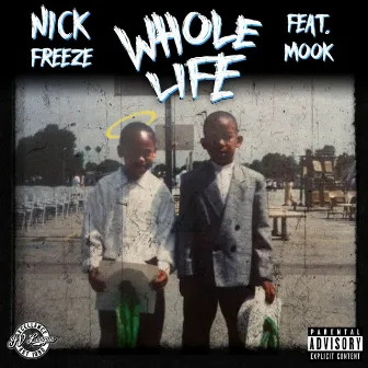 Whole Life by Nick Freeze