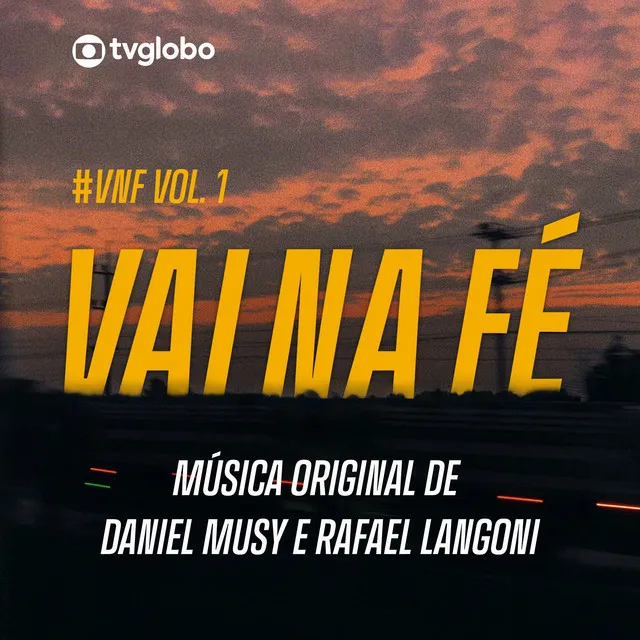 Vai na Fé (Música Original de Daniel Musy e Rafael Langoni), Vol. 1