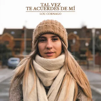 Tal vez te acuerdes de mí by Lou Cornago