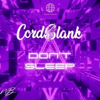 Don't Sleep by CordBlank