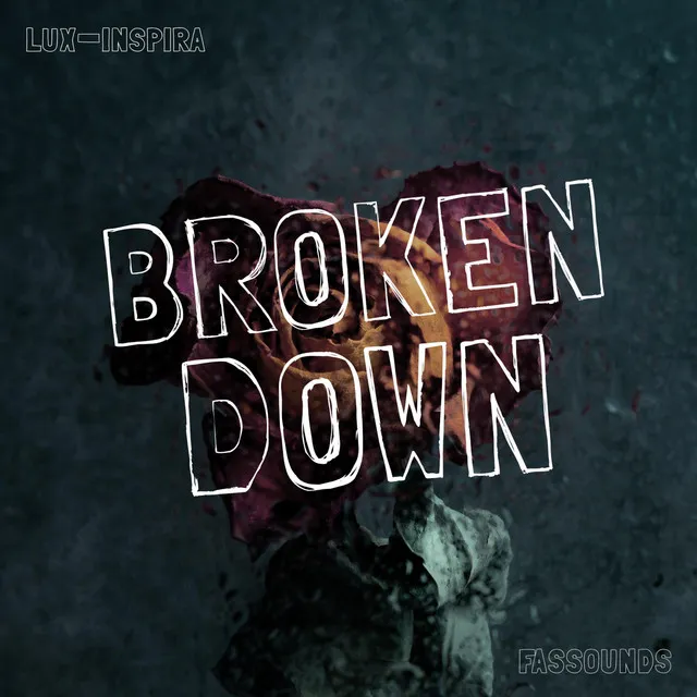 Broken Down