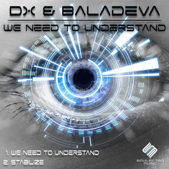 We Need To Understand by DX