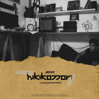 Hikikomori (La mia quarantena) by Jediz