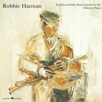 Traditional Irish Music Played On The Uilleann Pipes by Robbie Hannan