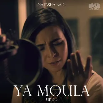 Ya Moula (Urdu) by Natasha Baig