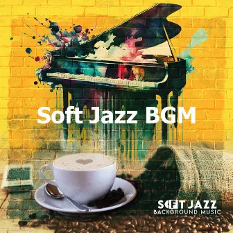 Soft Jazz BGM by Soft Jazz Background Music