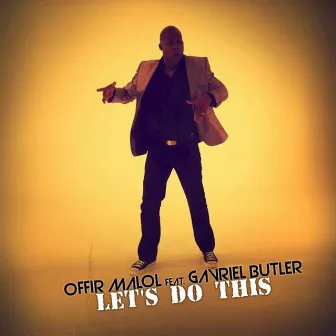 Let's Do This by Gavriel Butler