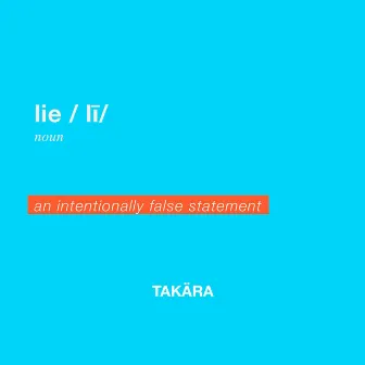 Lie (An Intentionally False Statement) by Takara